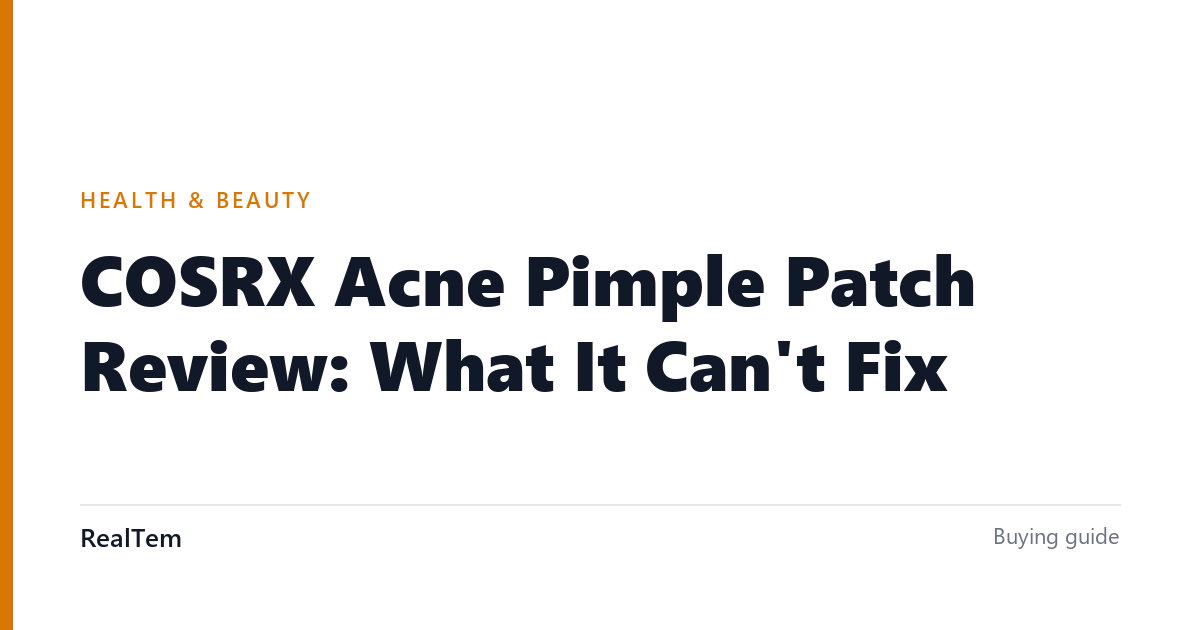 COSRX Acne Pimple Patch Review: What It Can’t Fix
