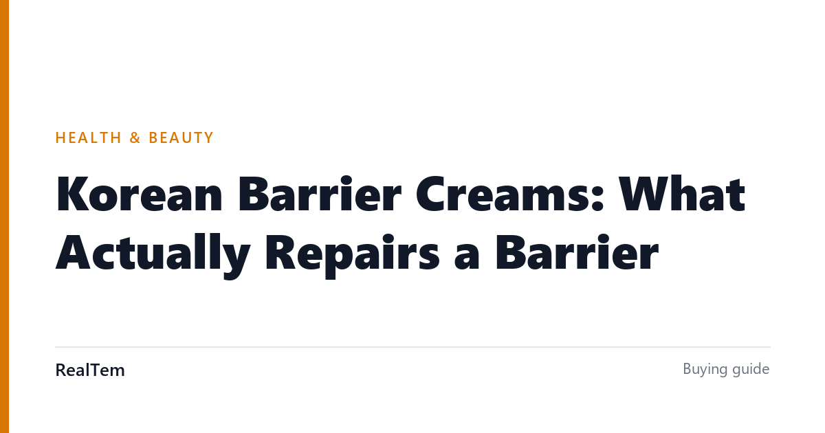 Korean Barrier Creams: What Actually Repairs a Barrier