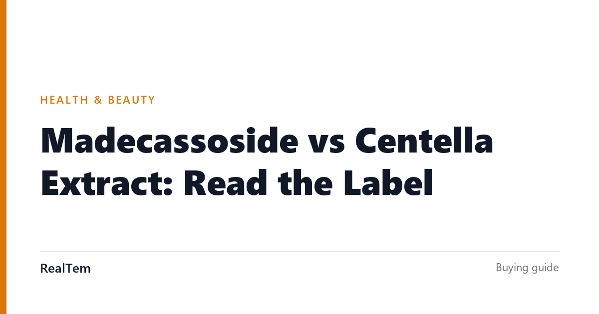 Madecassoside vs Centella Extract: Read the Label