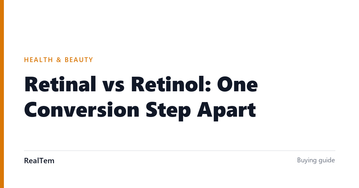 Retinal vs Retinol: One Conversion Step Apart